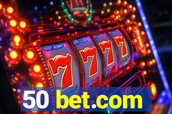 50 bet.com